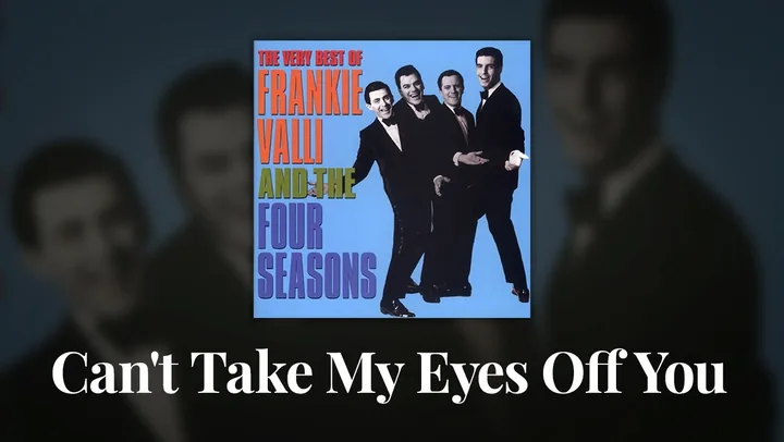 Frankie Valli - Can't Take My Eyes Off You (Official Audio)